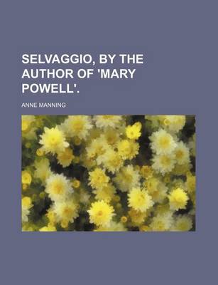 Book cover for Selvaggio, by the Author of 'Mary Powell'.