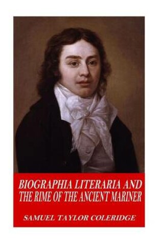 Cover of Biographia Literaria and The Rime of the Ancient Mariner