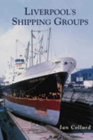 Cover of Liverpool's Shipping Groups