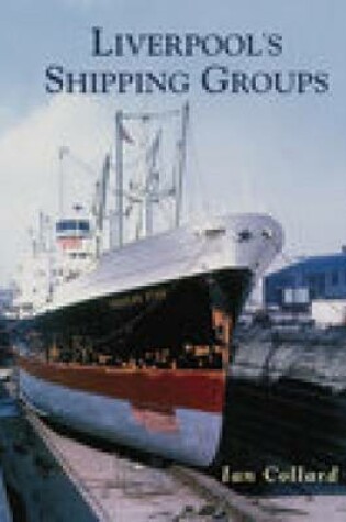 Cover of Liverpool's Shipping Groups