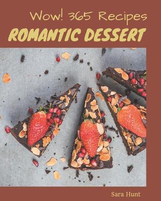 Book cover for Wow! 365 Romantic Dessert Recipes