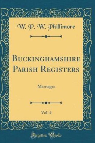 Cover of Buckinghamshire Parish Registers, Vol. 4