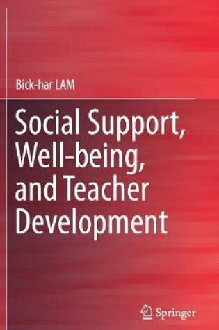 Cover of Social Support, Well-being, and Teacher Development