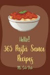 Book cover for Hello! 365 Pasta Sauce Recipes