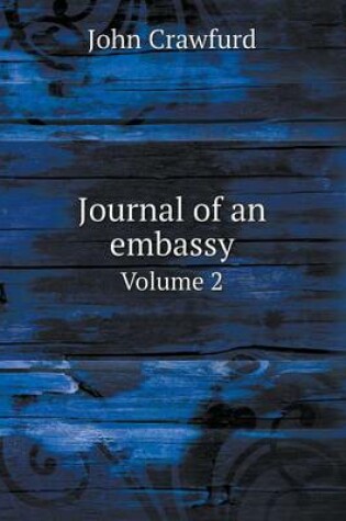 Cover of Journal of an embassy Volume 2
