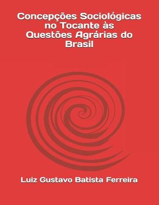 Book cover for Concepcoes Sociologicas no Tocante as Questoes Agrarias do Brasil