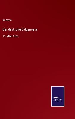 Book cover for Der deutsche Eidgenosse