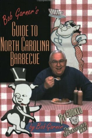 Cover of Bob Garner's Guide to North Carolina Barbeque