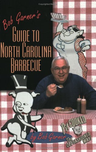 Book cover for Bob Garner's Guide to North Carolina Barbeque