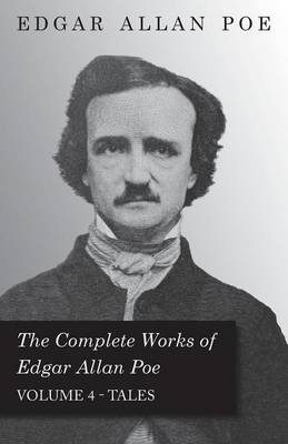 Book cover for The Complete Works Of Edgar Allan Poe; Tales 4