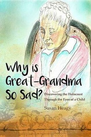 Cover of Why Is Great-Grandma So Sad?