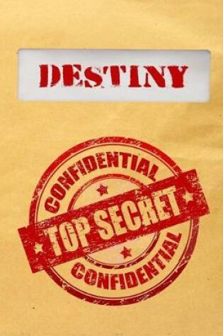 Cover of Destiny Top Secret Confidential