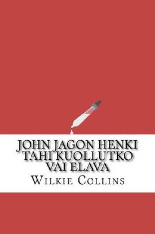 Cover of John Jagon Henki Tahi Kuollutko Vai Elava