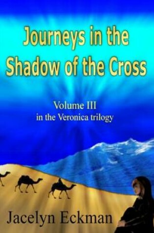 Cover of Journeys in the Shadow of the Cross