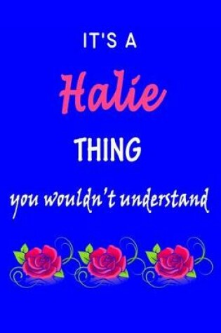 Cover of It's A Halie Thing You Wouldn't Understand