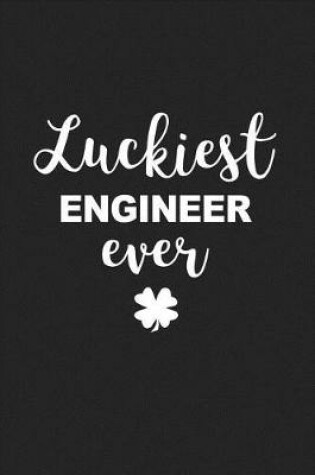 Cover of Luckiest Engineer Ever