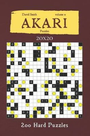 Cover of Akari Puzzles - 200 Hard Puzzles 20x20 vol.11
