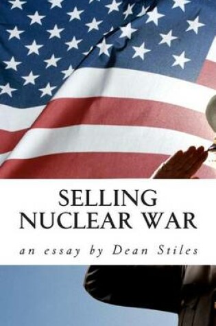 Cover of Selling Nuclear War