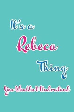 Cover of It's a Rebeca Thing You Wouldn't Understand