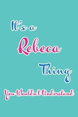 Book cover for It's a Rebeca Thing You Wouldn't Understand