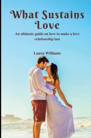 Cover of What Sustains Love