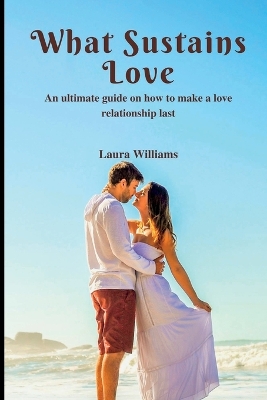 Book cover for What Sustains Love