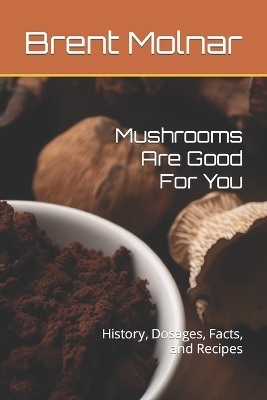 Book cover for Mushrooms Are Good For You