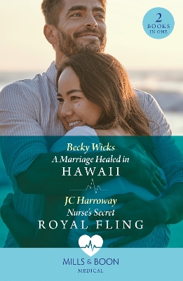 Book cover for A Marriage Healed In Hawaii / Nurse's Secret Royal Fling