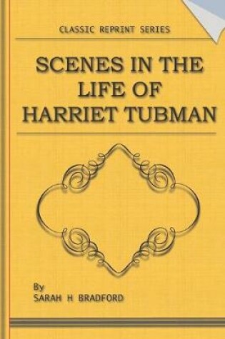 Cover of Scenes in the Life of Harriet Tubman