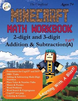 Book cover for The Unofficial Minecraft Math Workbook 2-digit and 3-digit Addition & Subtraction (A) Ages 7+