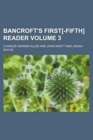 Cover of Bancroft's First[-Fifth] Reader Volume 3