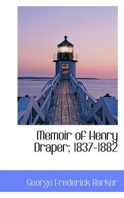 Book cover for Memoir of Henry Draper; 1837-1882