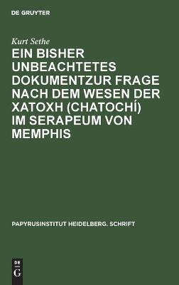 Book cover for Ein Bisher Unbeachtetes Dokumentzur Frage Nach Dem Wesen Der χατοχή (Chatoch�) Im Serapeum Von Memphis