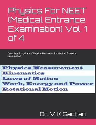 Book cover for Physics For NEET (Medical Entrance Examination) Vol. 1 of 4