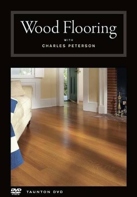 Book cover for Wood Flooring with Charles Peterson