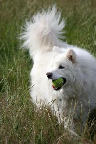 Cover of Samoyed with a Ball, for the Love of Dogs