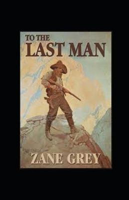 Book cover for To The Last Man Illustrated