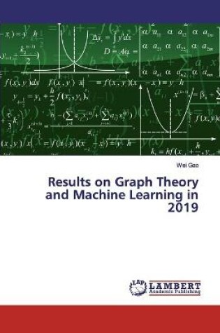 Cover of Results on Graph Theory and Machine Learning in 2019