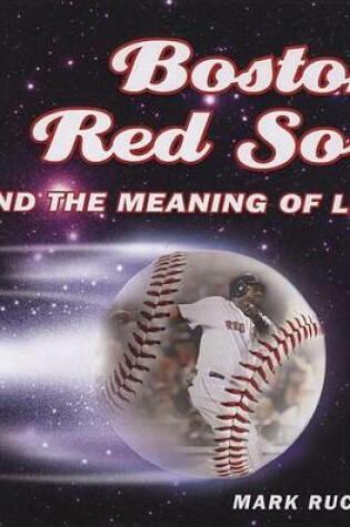 Cover of Boston Red Sox and the Meaning of Life