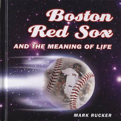 Book cover for Boston Red Sox and the Meaning of Life