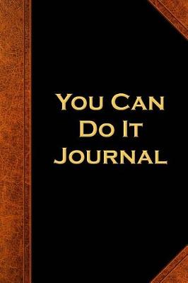 Cover of You Can Do It Journal Vintage Style