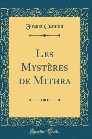 Cover of Les Mystères de Mithra (Classic Reprint)