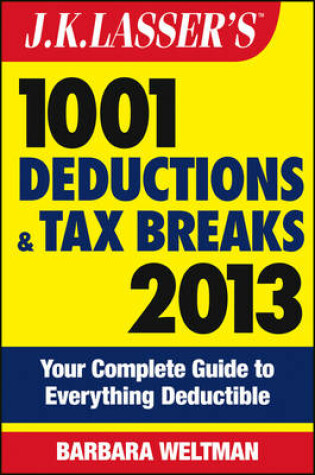 Cover of J.K. Lasser's 1001 Deductions and Tax Breaks 2013