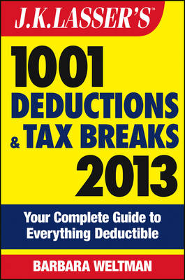 Book cover for J.K. Lasser's 1001 Deductions and Tax Breaks 2013