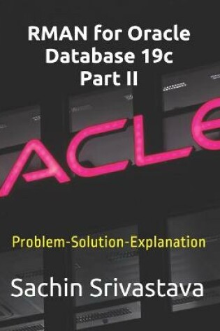 Cover of RMAN for Oracle Database 19c Part II