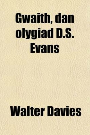 Cover of Gwaith, Dan Olygiad D.S. Evans