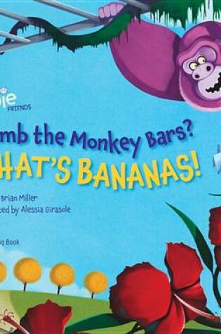 Cover of Climb the Monkey Bars? That's Bananas!