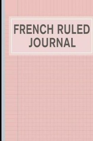 Cover of French Ruled Journal