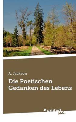 Book cover for Die Poetischen Gedanken Des Lebens