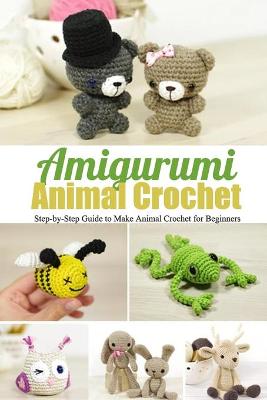 Book cover for Amigurumi Animal Crochet